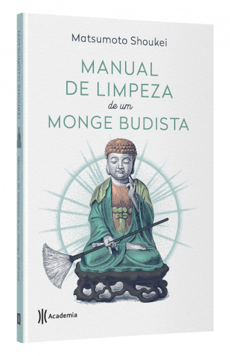 Reflexões sobre o livro: Manual de limpeza de um monge budista de Matsumoto Shoukei